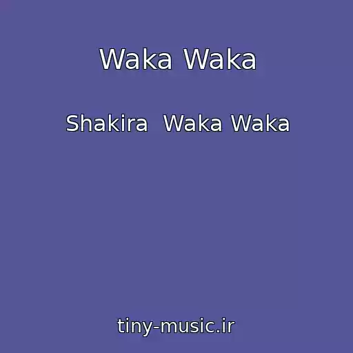 کاور آهنگ Waka Waka از Shakira  Waka Waka