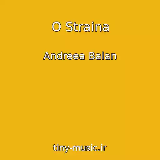 کاور آهنگ O Straina از Andreea Balan