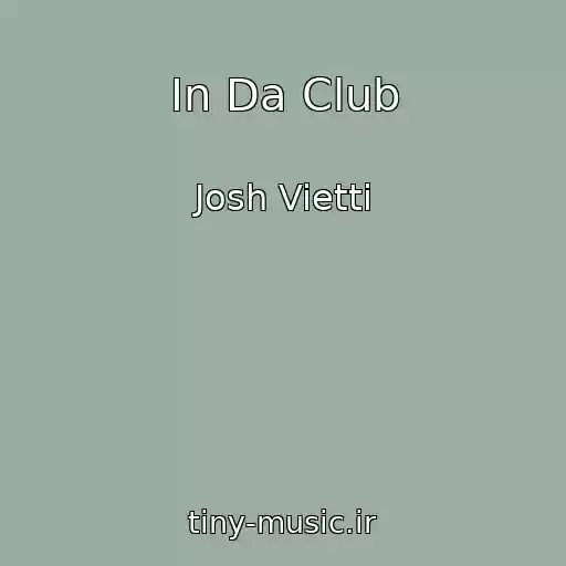 کاور آهنگ In Da Club از Josh Vietti