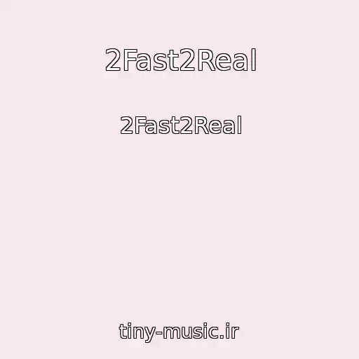 کاور آهنگ 2Fast2Real از 2Fast2Real