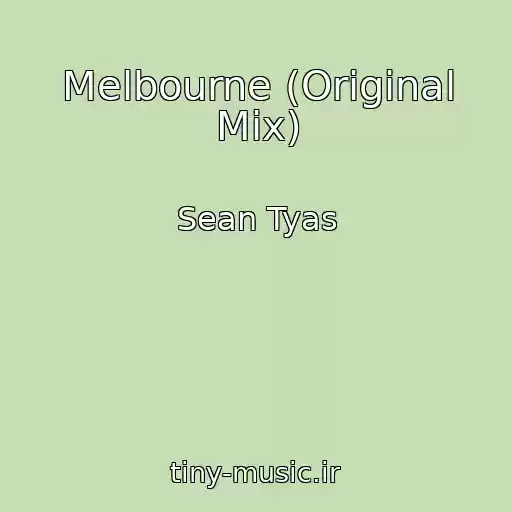 کاور آهنگ Melbourne (Original Mix) از Sean Tyas