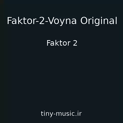 کاور آهنگ Faktor-2-Voyna Original از Faktor 2