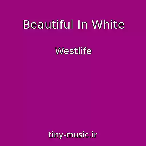 کاور آهنگ Beautiful In White از Westlife