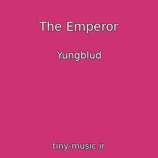 کاور آهنگ The Emperor از Yungblud