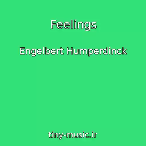 کاور آهنگ Feelings از Engelbert Humperdinck