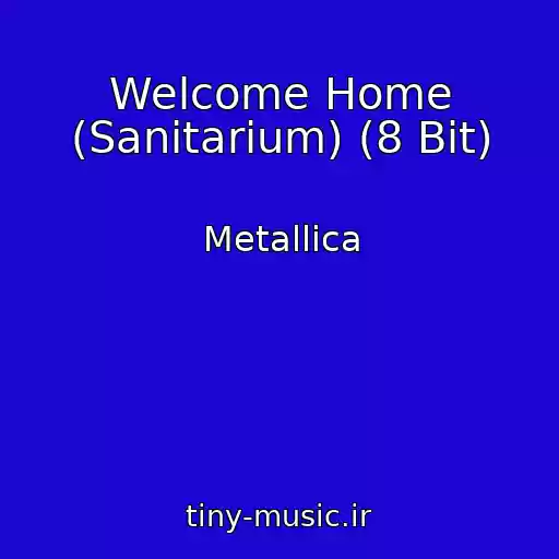 کاور آهنگ Welcome Home (Sanitarium) (8 Bit) از Metallica