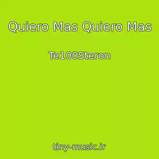 کاور آهنگ Quiero Mas Quiero Mas از Te100Steron