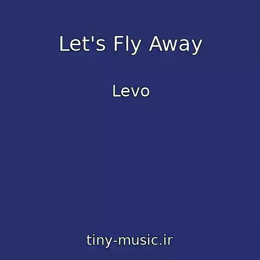 کاور آهنگ Let's Fly Away از Levo