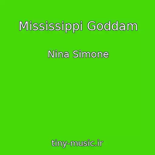 کاور آهنگ Mississippi Goddam از Nina Simone