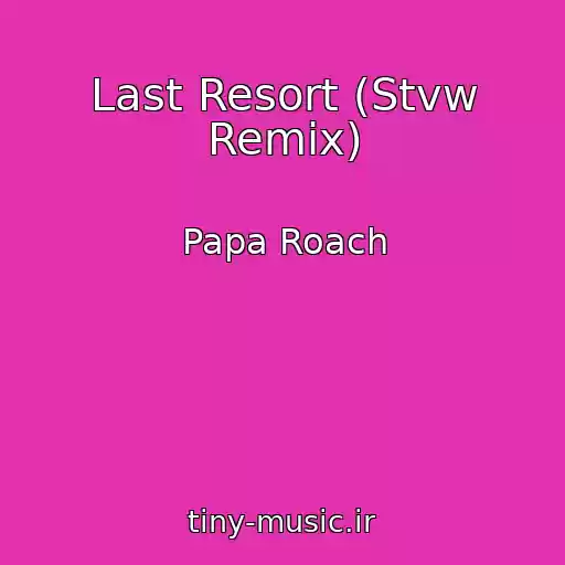کاور آهنگ Last Resort (Stvw Remix) از Papa Roach