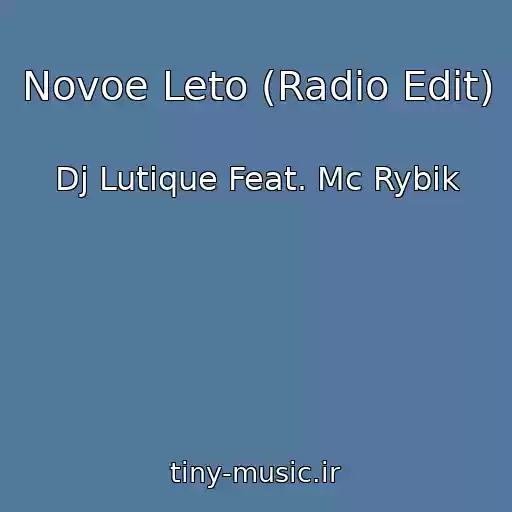 کاور آهنگ Novoe Leto (Radio Edit) از Dj Lutique Feat. Mc Rybik