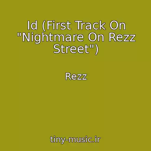 کاور آهنگ Id (First Track On "Nightmare On Rezz Street") از Rezz