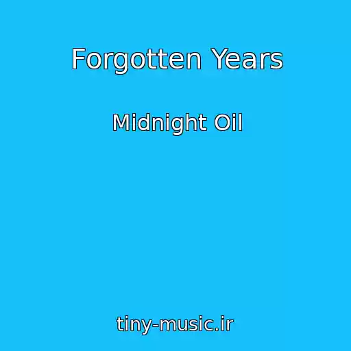 کاور آهنگ Forgotten Years از Midnight Oil