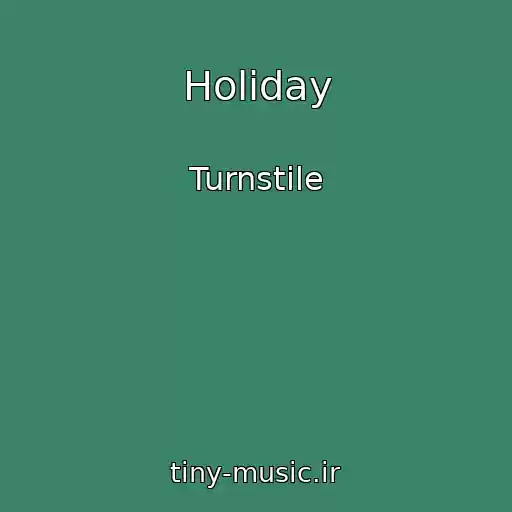 کاور آهنگ Holiday از Turnstile