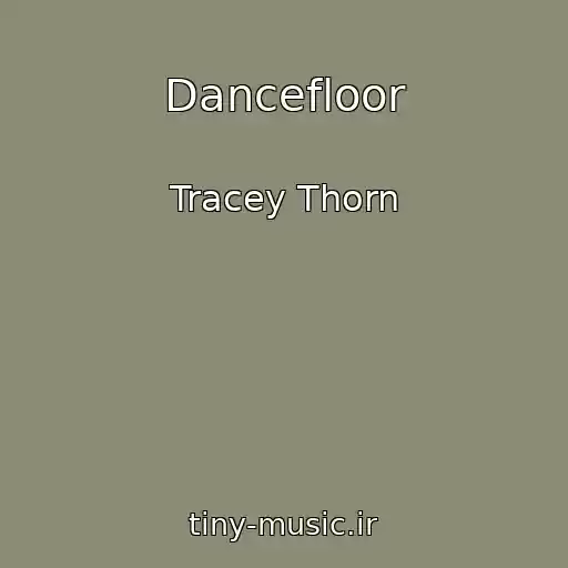 کاور آهنگ Dancefloor از Tracey Thorn