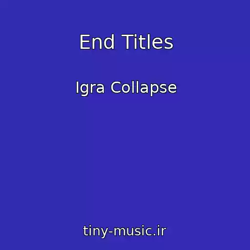 کاور آهنگ End Titles از Igra Collapse