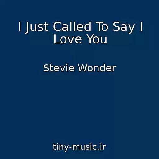 کاور آهنگ I Just Called To Say I Love You از Stevie Wonder