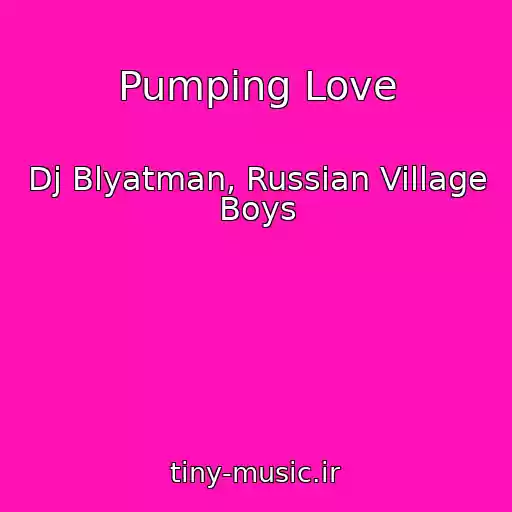 کاور آهنگ Pumping Love از Dj Blyatman, Russian Village Boys