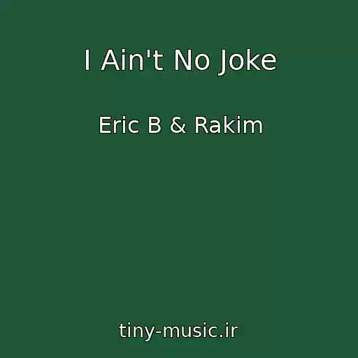 کاور آهنگ I Ain't No Joke از Eric B & Rakim