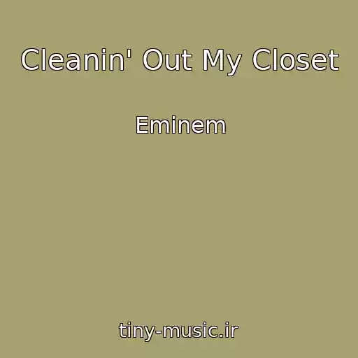 کاور آهنگ Cleanin' Out My Closet از Eminem