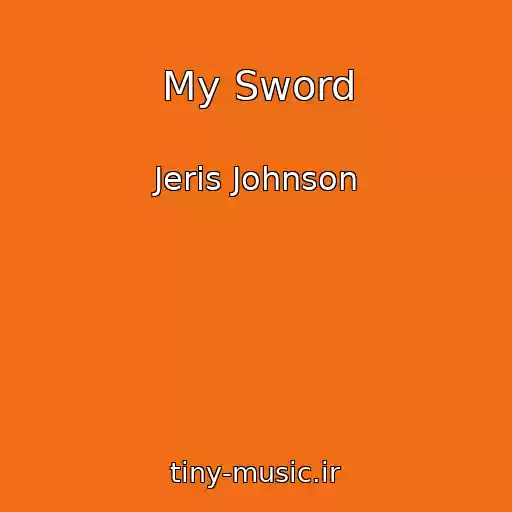 کاور آهنگ My Sword از Jeris Johnson