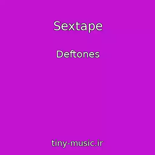کاور آهنگ Sextape از Deftones