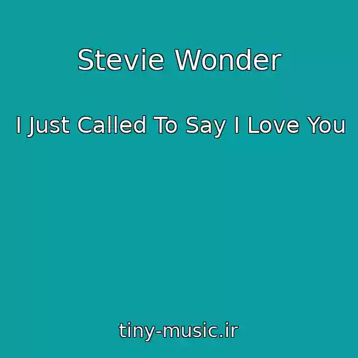کاور آهنگ Stevie Wonder از I Just Called To Say I Love You