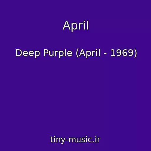 کاور آهنگ April از Deep Purple (April - 1969)
