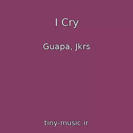 کاور آهنگ I Cry از Guapa, Jkrs