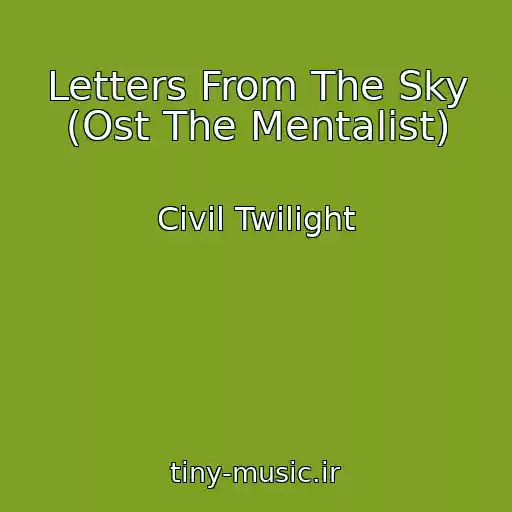 کاور آهنگ Letters From The Sky (Ost The Mentalist) از Civil Twilight