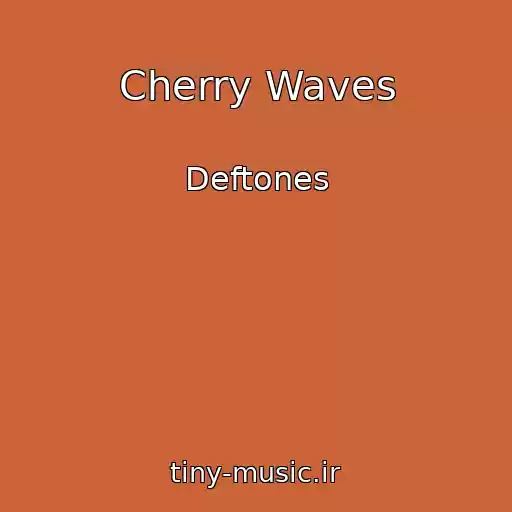 کاور آهنگ Cherry Waves از Deftones