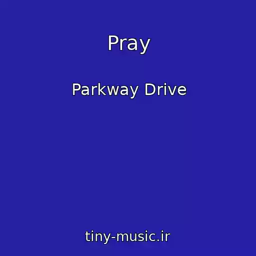 کاور آهنگ Pray از Parkway Drive