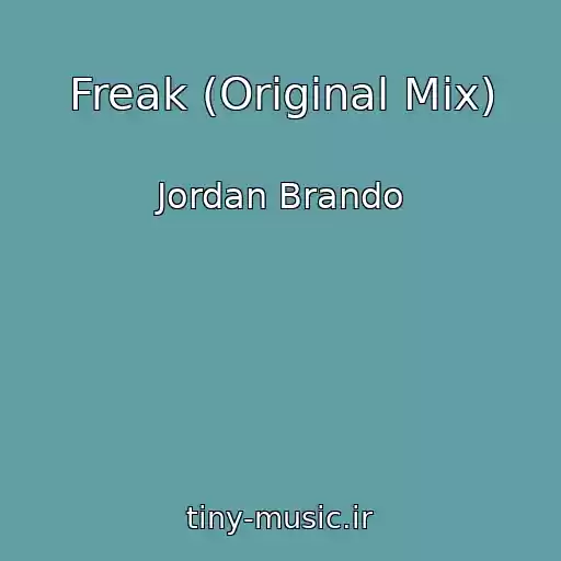 کاور آهنگ Freak (Original Mix) از Jordan Brando