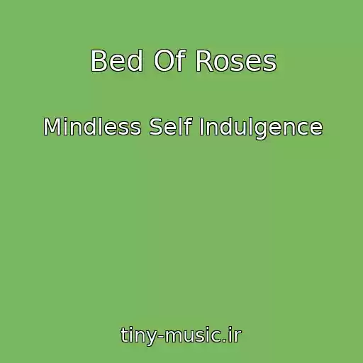 کاور آهنگ Bed Of Roses از Mindless Self Indulgence