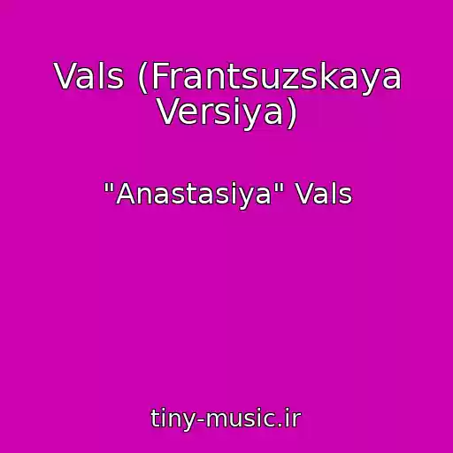 کاور آهنگ Vals (Frantsuzskaya Versiya) از "Anastasiya" Vals
