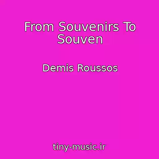 کاور آهنگ From Souvenirs To Souven از Demis Roussos