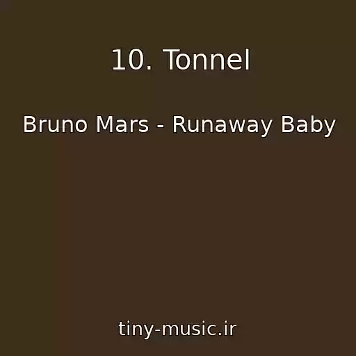 کاور آهنگ 10. Tonnel از Bruno Mars - Runaway Baby