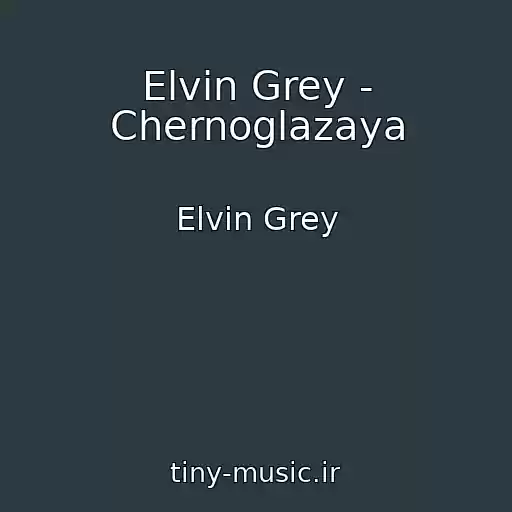 کاور آهنگ Elvin Grey - Chernoglazaya از Elvin Grey