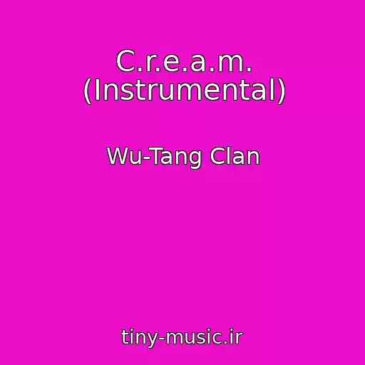 کاور آهنگ C.r.e.a.m. (Instrumental) از Wu-Tang Clan