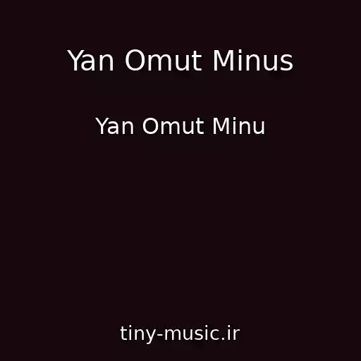 کاور آهنگ Yan Omut Minus از Yan Omut Minu