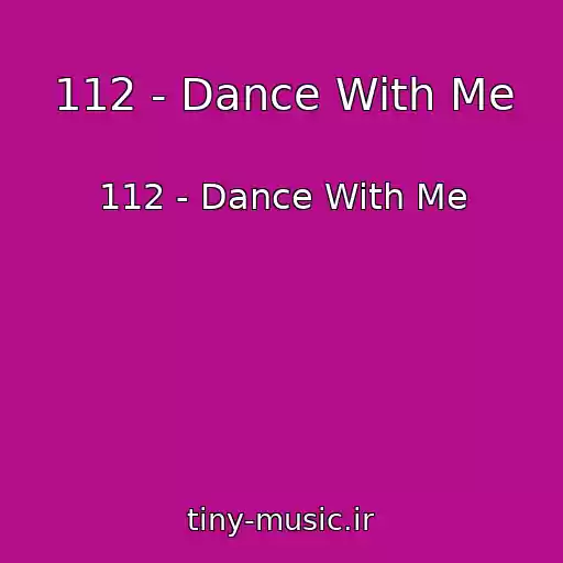 کاور آهنگ 112 - Dance With Me از 112 - Dance With Me