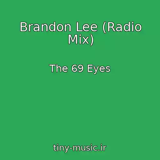 کاور آهنگ Brandon Lee (Radio Mix) از The 69 Eyes