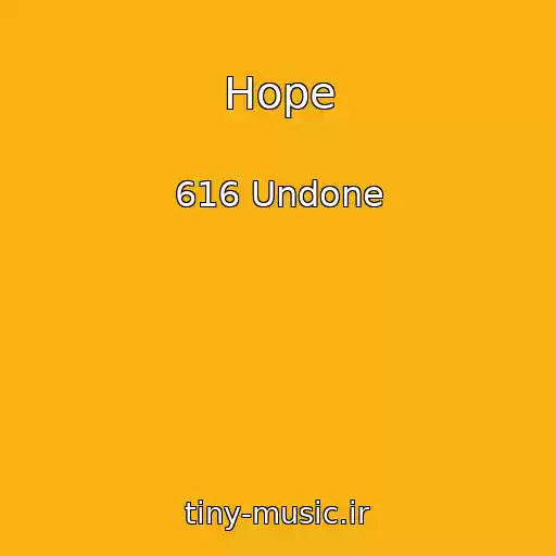 کاور آهنگ Hope از 616 Undone