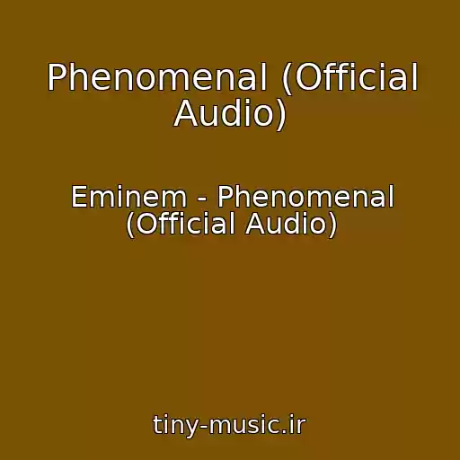 کاور آهنگ Phenomenal (Official Audio) از Eminem - Phenomenal (Official Audio)