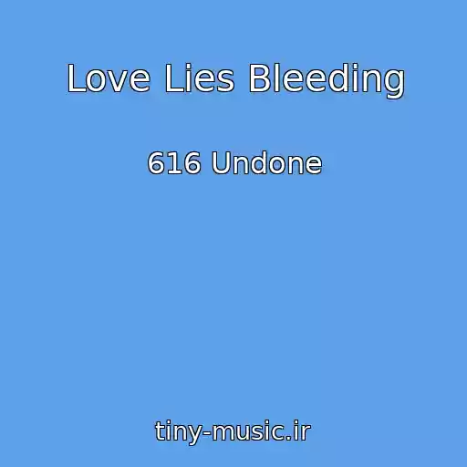 کاور آهنگ Love Lies Bleeding از 616 Undone