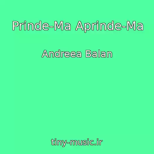 کاور آهنگ Prinde-Ma Aprinde-Ma از Andreea Balan