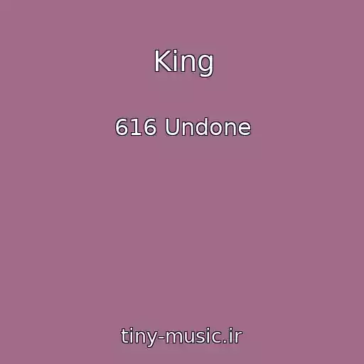 کاور آهنگ King از 616 Undone