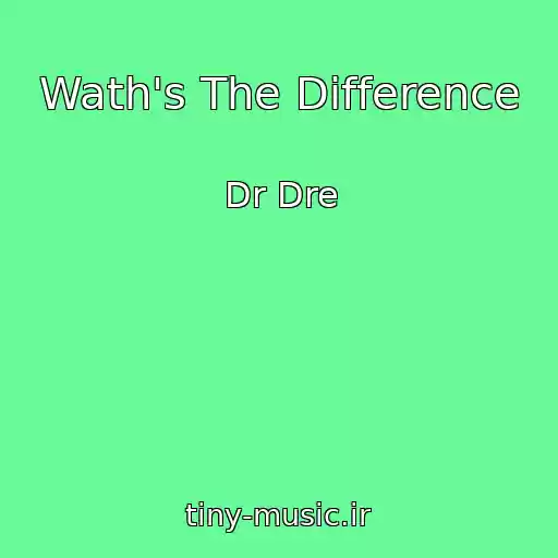 کاور آهنگ Wath's The Difference از Dr Dre