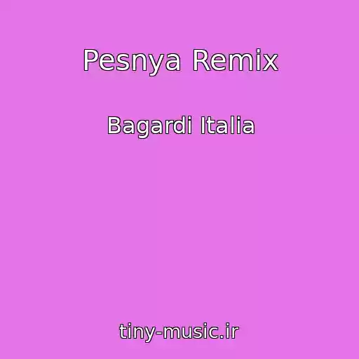 کاور آهنگ Pesnya Remix از Bagardi Italia