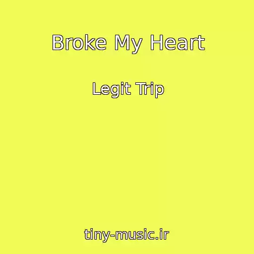 کاور آهنگ Broke My Heart از Legit Trip